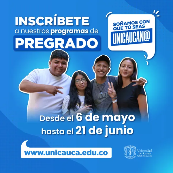 ¡Soñamos con que tú seas Unicaucan@! Inscripciones abiertas para el segundo semestre del 2024