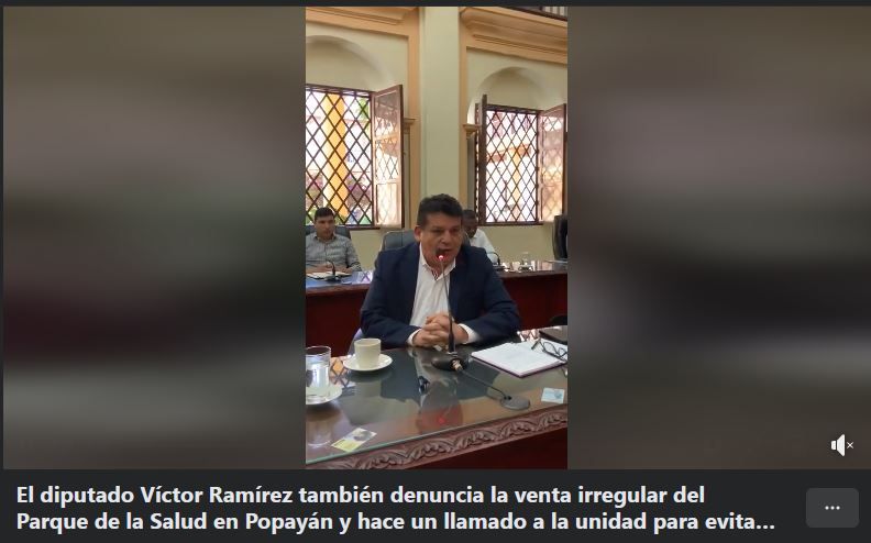 El diputado Víctor Ramírez también denuncia la venta irregular del Parque de la Salud en Popayán y hace un llamado a la unidad para evitar la pérdida del patrimonio público