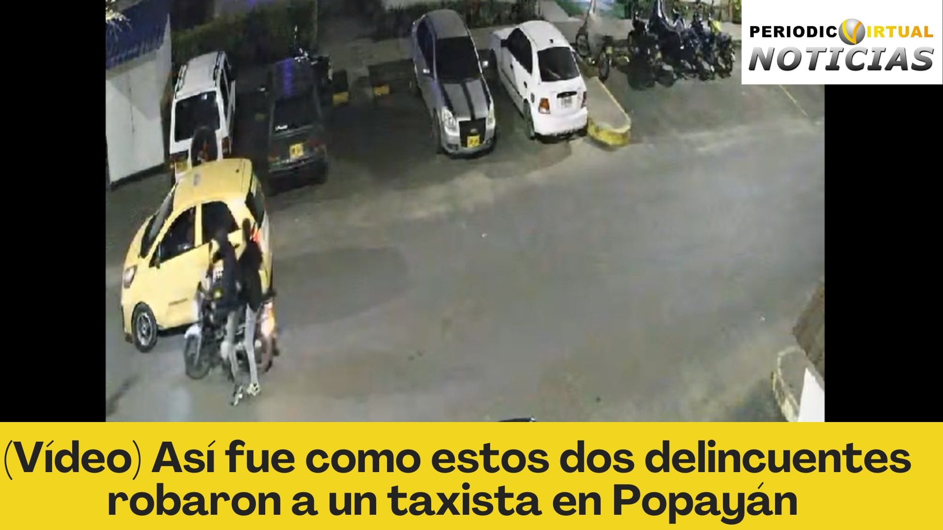 (Vídeo) Así fue como estos dos delincuentes robaron a un taxista en Popayán