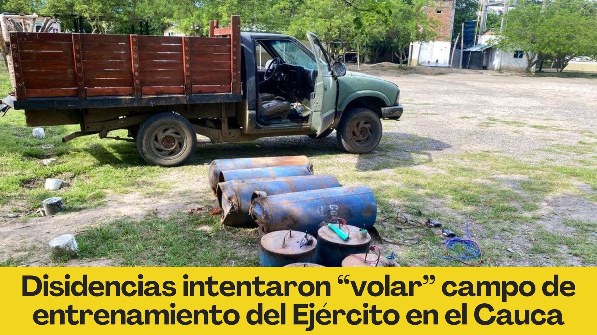 Disidencias intentaron “volar” campo de entrenamiento del Ejército en el Cauca