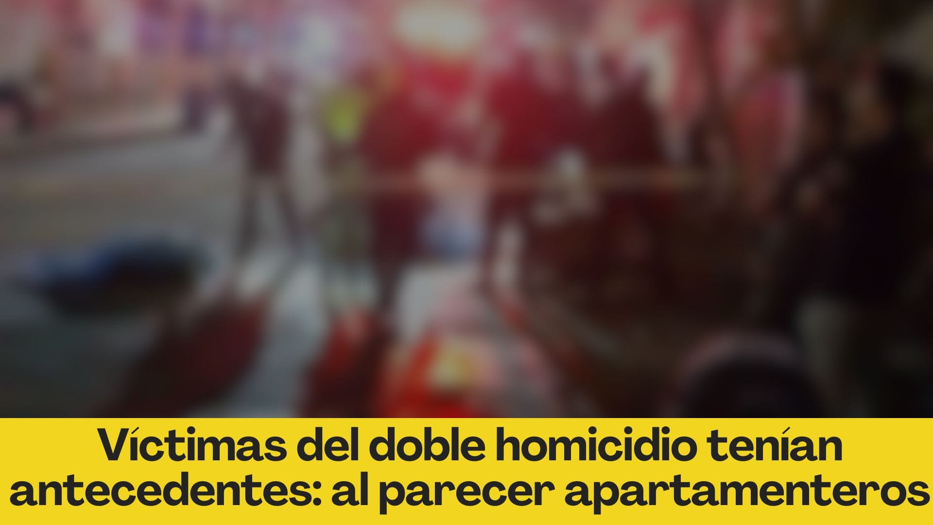 Víctimas del doble homicidio en Popayán al parecer eran apartamenteros