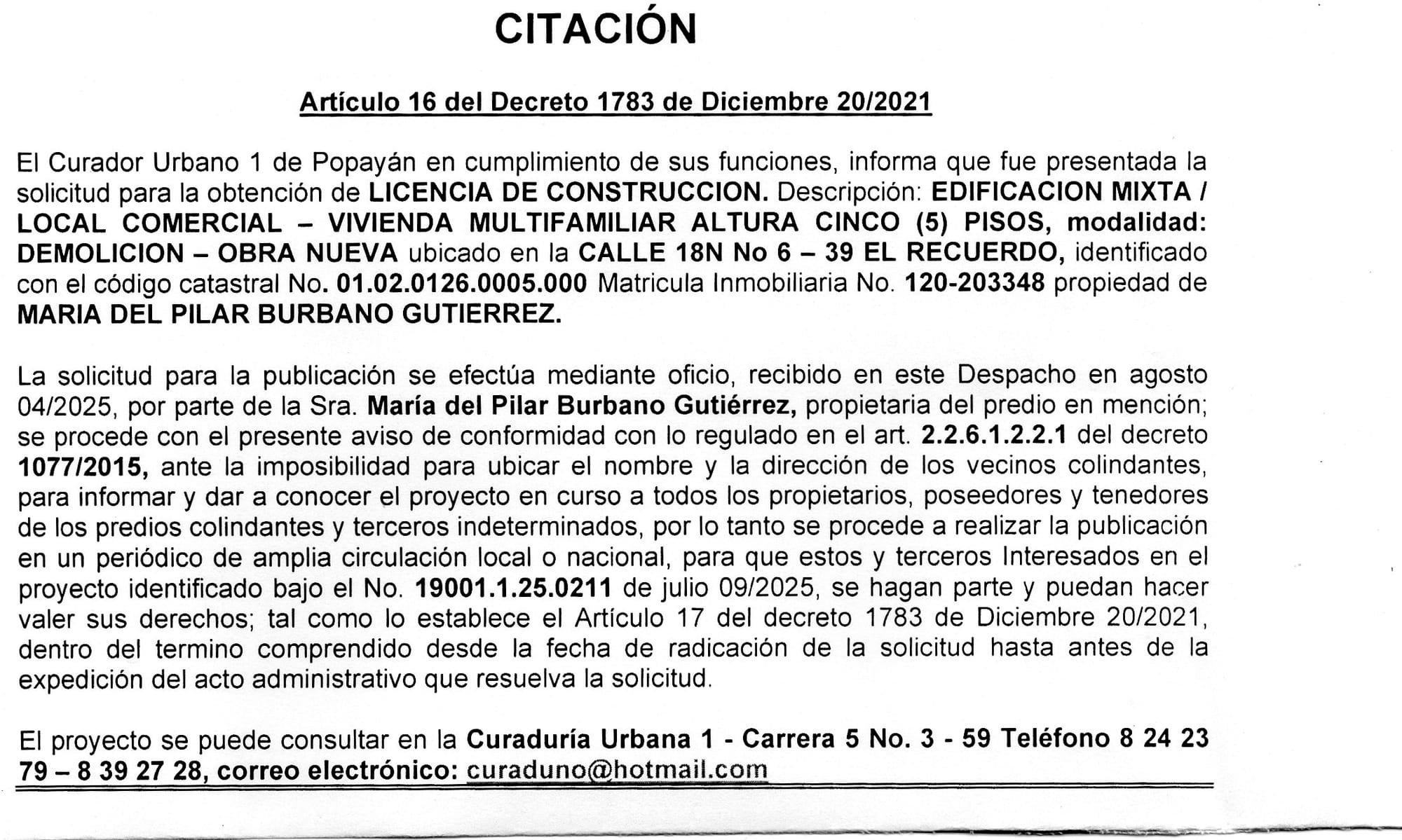 Solicitud de licencia urbanística de construcción para el predio ubicado en la Calle 18N No 6-39 El Recuerdo, propiedad de María del Pilar Burbano Gutiérrez