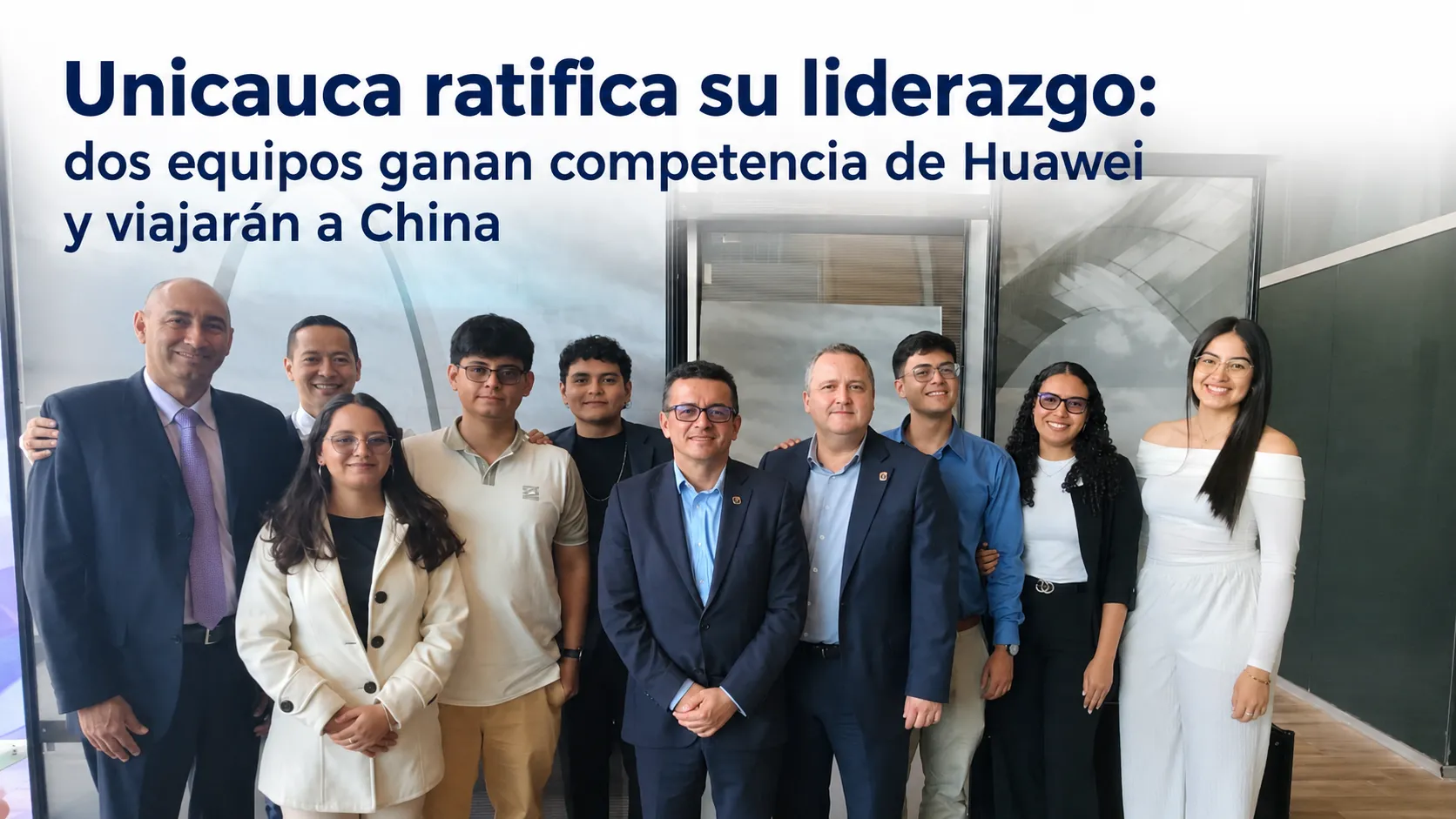 Unicauca ratifica su liderazgo: dos equipos ganan competencia de Huawei y viajarán a China