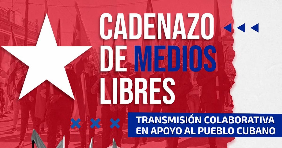 Más de medio centenar de medios se suman al “Cadenazo por Cuba”