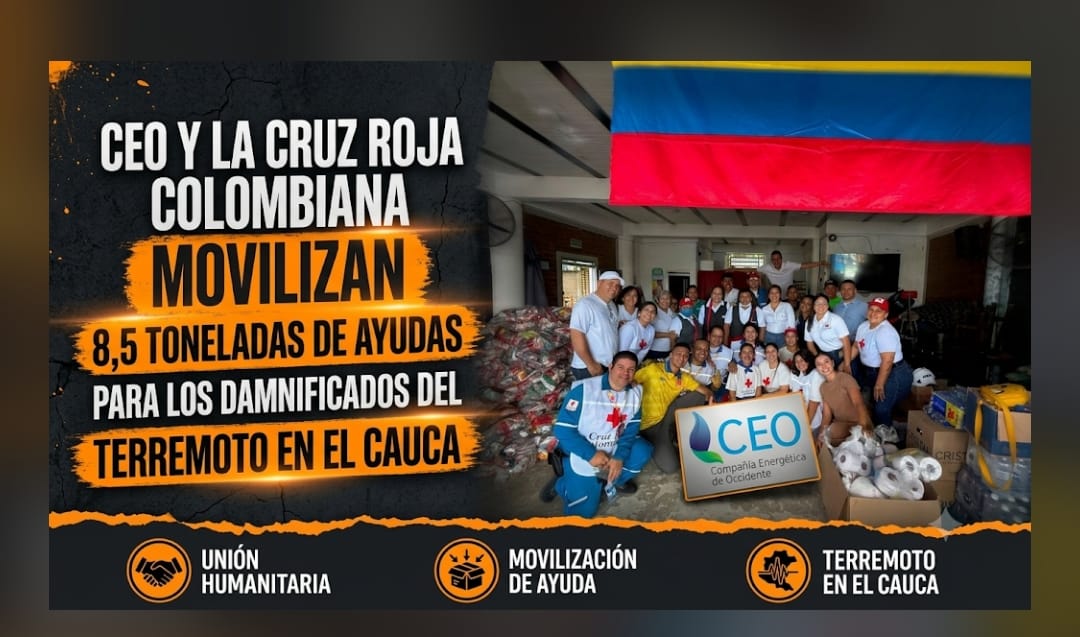 CEO y la Cruz Roja movilizan 8,5 toneladas de ayudas para damnificados del terremoto en el Cauca
