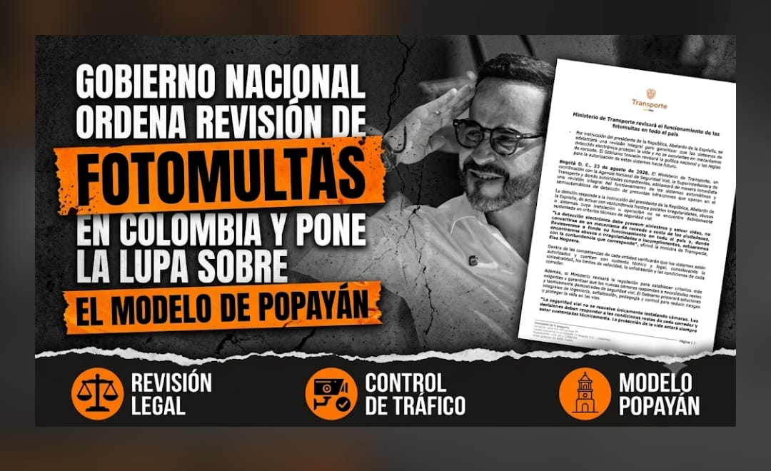Gobierno Nacional ordena revisión de fotomultas en Colombia y pone la lupa sobre el modelo de Popayán
