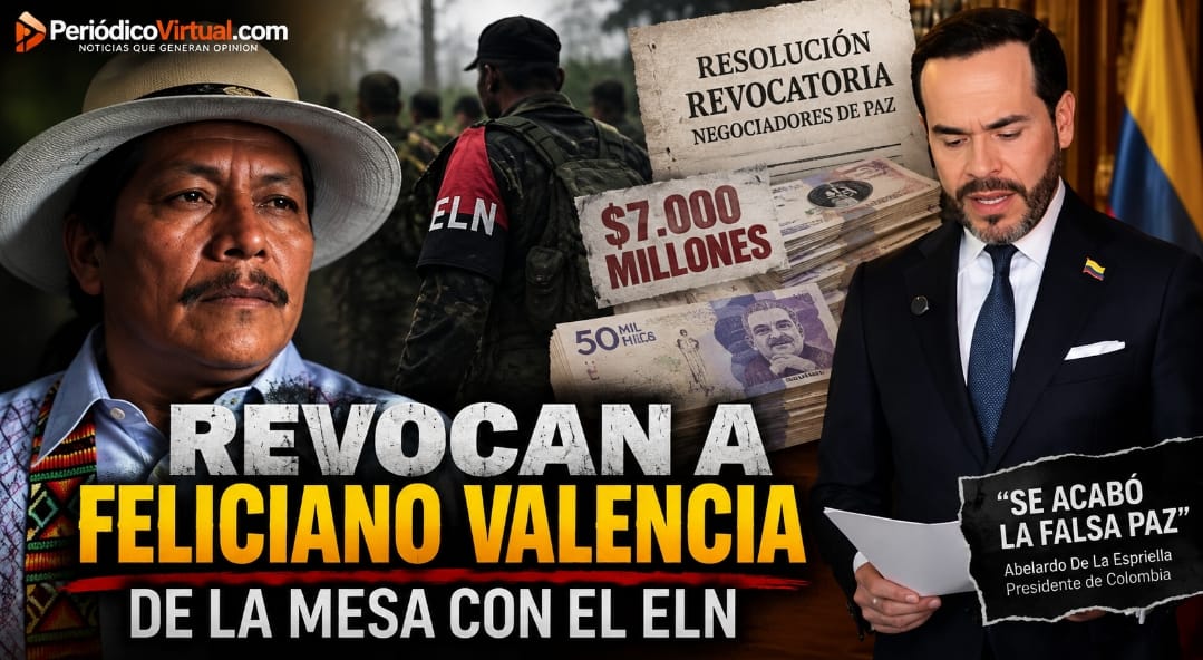 Gobierno revoca designaciones de negociadores: Feliciano Valencia, entre los mencionados por De La Espriella