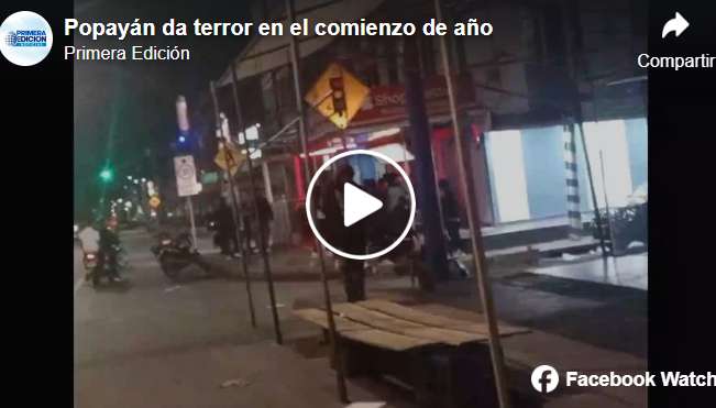 Popayán: terror y muerte durante las celebraciones de comienzo de año