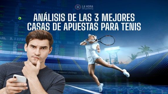 Análisis de las 3 mejores casas de apuestas para tenis