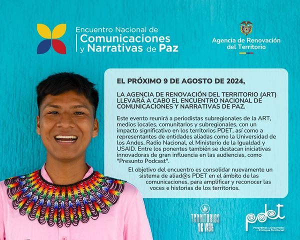 Encuentro Nacional de Comunicaciones y Narrativas de Paz: Hacia una Amplificación de las Voces Territoriales