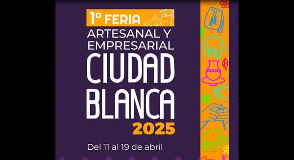 ¡Prepárate para la Primera Feria Artesanal y Empresarial Ciudad Blanca 2025!