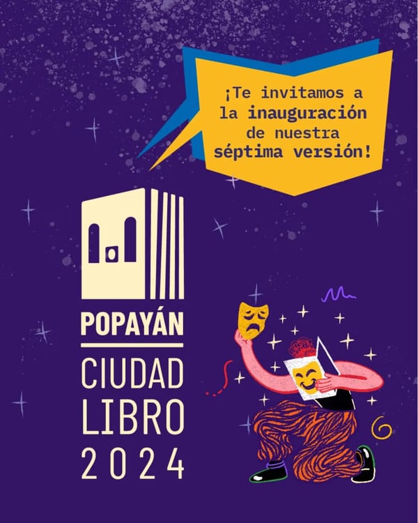 Popayán Ciudad Libro: un punto de encuentro literario y cultural