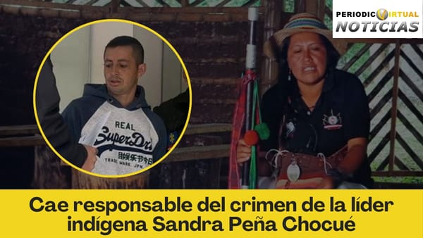 Cae responsable del crimen de la líder indígena Sandra Peña Chocué