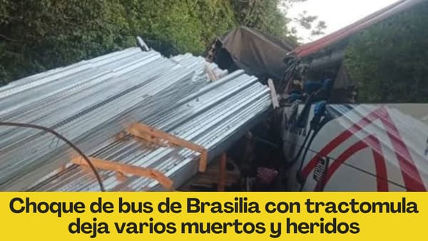 Choque de bus de Brasilia con tractomula deja varios muertos y heridos