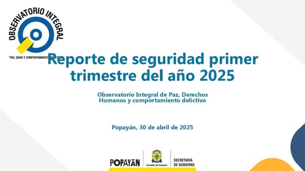 Popayán: luces y sombras en materia de seguridad durante el inicio de 2025