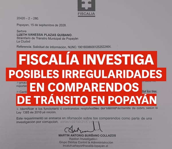 Fiscalía investiga presuntas irregularidades en comparendos de la Secretaría de Tránsito de Popayán
