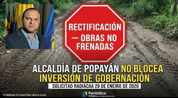 NOTA DE RECTIFICACIÓN Y DISCULPAS PÚBLICAS: Alcaldía de Popayán no ha obstaculizado inversión en la zona rural