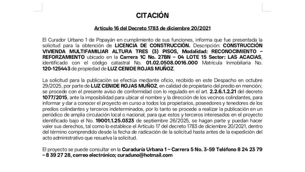 ​Solicitud de licencia urbanística de construcción en la modalidad de RECONOCIMIENTO – REFORZAMIENTO para el predio localizado en la Carrera 1C No. 27BN – 04 LOTE 15 Sector: LAS ACACIAS, propiedad de LUZ CENIDE ROJAS MUÑOZ