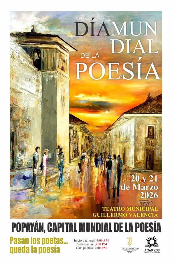 Popayán se viste de versos con el evento “Capital Mundial de la Poesía”