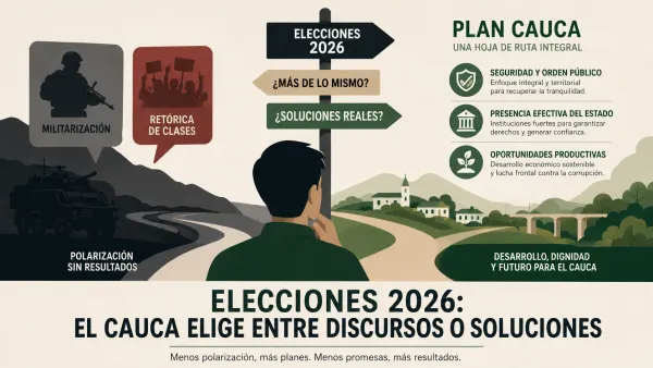 Elecciones 2026: Entre el desgaste del "vivir sabroso" y la urgencia de un verdadero 'Plan Cauca'
