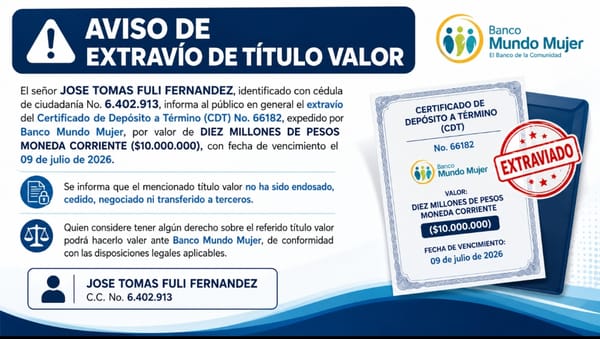 Aviso público: Reportan el extravío de un CDT del Banco Mundo Mujer por 10 millones de pesos