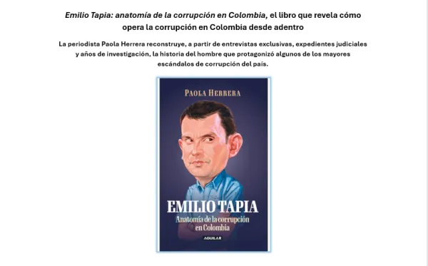 Emilio Tapia: anatomía de la corrupción en Colombia, el libro que revela cómo opera la corrupción en Colombia desde adentro