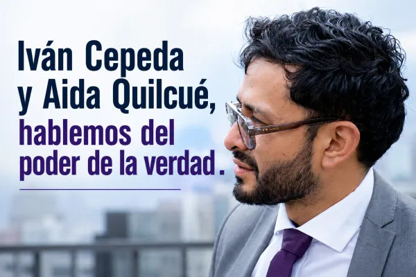 Iván Cepeda y Aida Quilcué, hablemos del poder de la verdad.