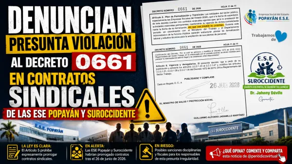Denuncian presunta violación al Decreto 0661 en contratos sindicales de las ESE Popayán y Suroccidente