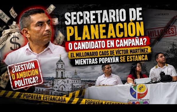 ¿Secretario de Planeación o candidato en campaña?: El millonario caos de Víctor Martínez mientras Popayán se estanca