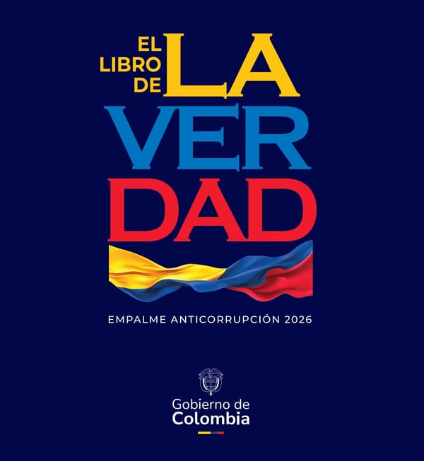 Gobierno Nacional revela el 'Libro de la Verdad': informe del empalme destapa 59 casos críticos de gestión y millonarios hallazgos de corrupción