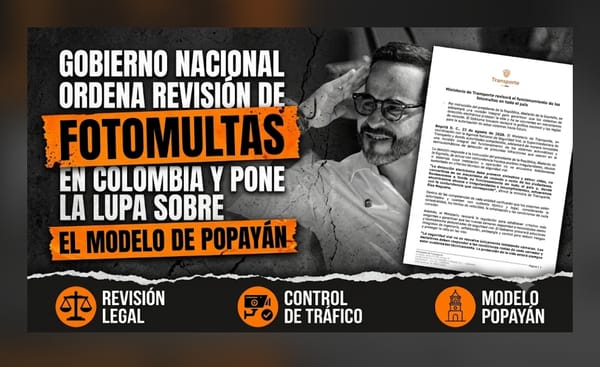 Gobierno Nacional ordena revisión de fotomultas en Colombia y pone la lupa sobre el modelo de Popayán
