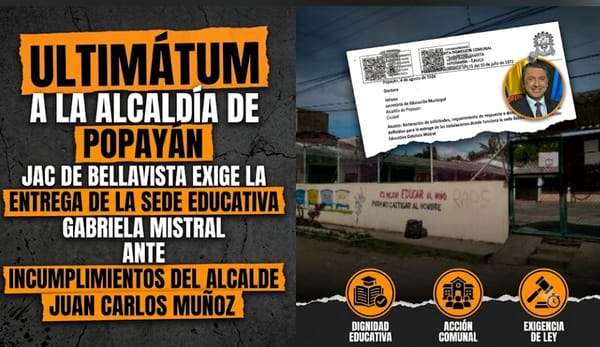 Ultimátum a la Alcaldía de Popayán: JAC de Bellavista exige la entrega de la sede educativa Gabriela Mistral ante incumplimientos del alcalde Juan Carlos Muñoz Bravo