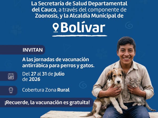 Secretaría de Salud del Cauca realizará jornadas gratuitas de vacunación antirrábica para perros y gatos en Bolívar
