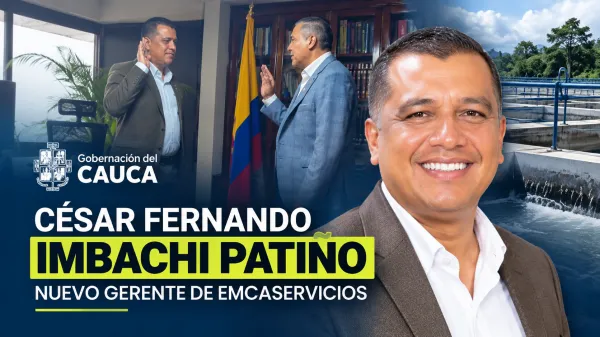 Gobernador Octavio Guzmán posesionó a César Fernando Imbachi Patiño como nuevo gerente de Emcaservicios