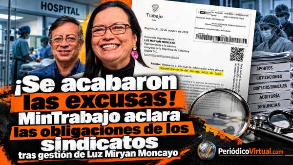 ¡Se acabaron las excusas! MinTrabajo aclara las obligaciones de los sindicatos tras gestión de Luz Miryan Moncayo