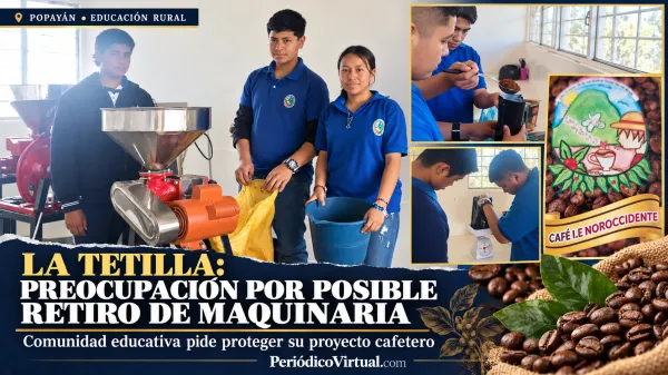 Comunidad de La Tetilla alerta por posible retiro de maquinaria de su proyecto educativo cafetero
